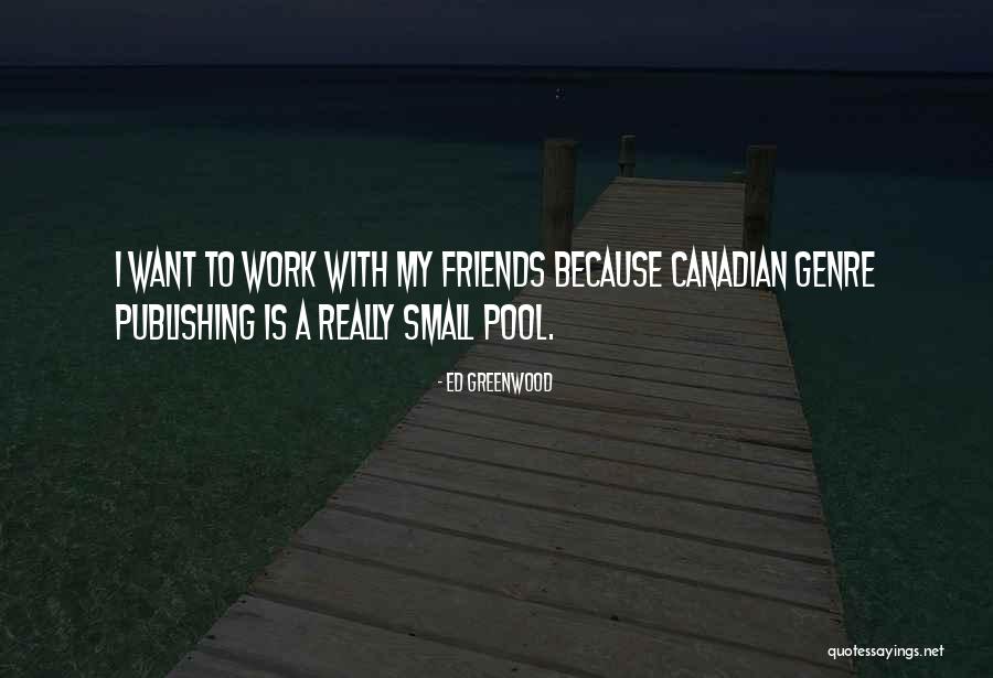 Schuetzen Park Quotes By Ed Greenwood Schuetzen Park Quotes By Ed Greenwood