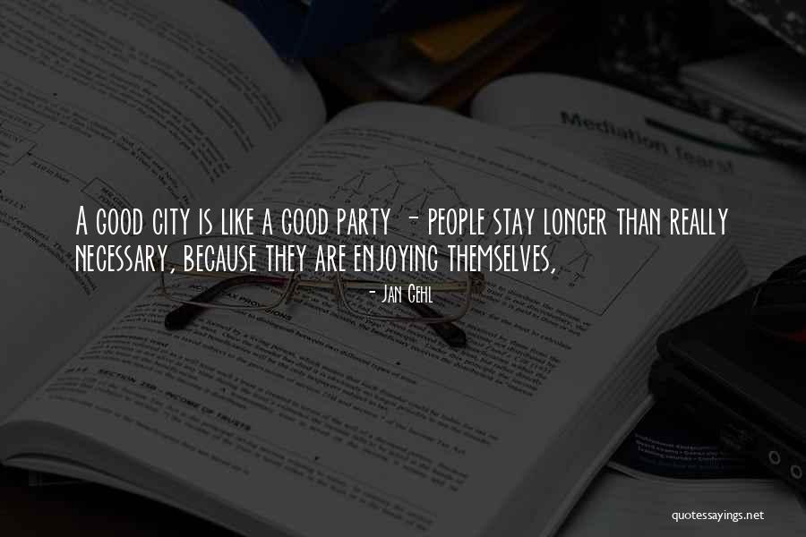 Schulbergers Appliances Quotes By Jan Gehl Schulbergers Appliances Quotes By Jan Gehl
