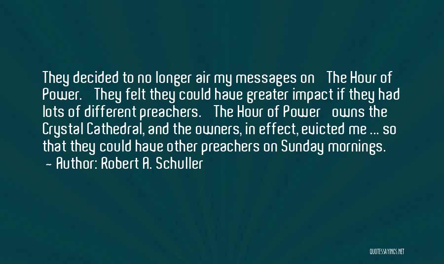 Schuller Quotes By Robert A. Schuller