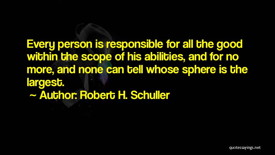 Schuller Quotes By Robert H. Schuller