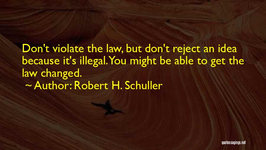 Schuller Quotes By Robert H. Schuller