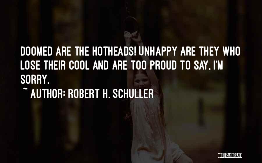 Schuller Quotes By Robert H. Schuller