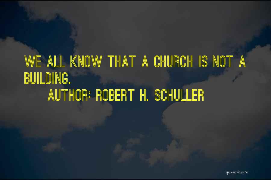 Schuller Quotes By Robert H. Schuller