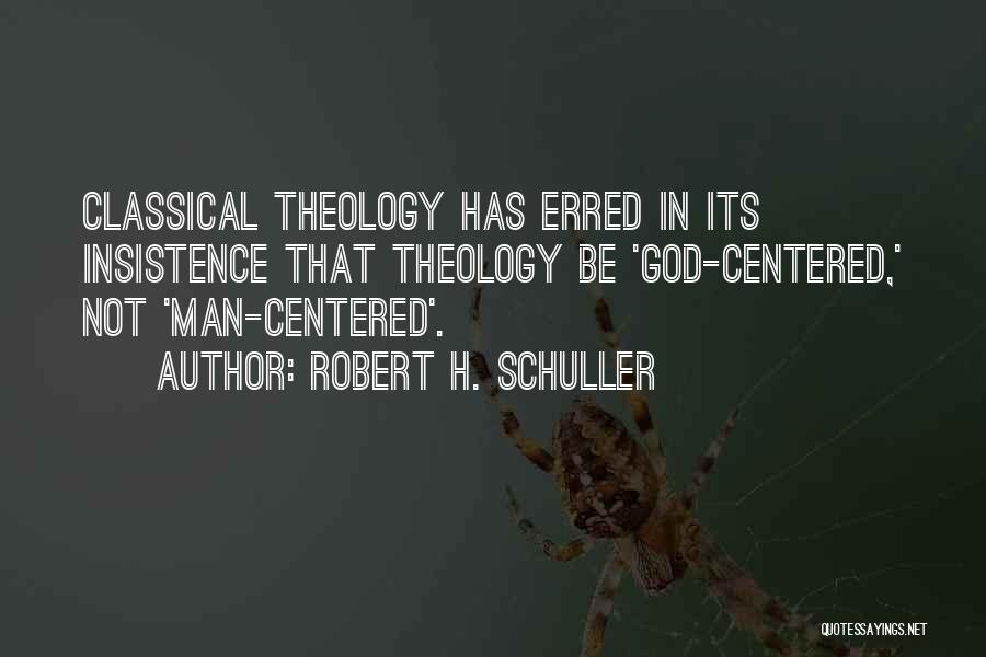 Schuller Quotes By Robert H. Schuller