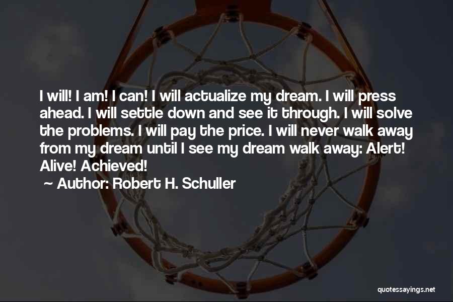 Schuller Quotes By Robert H. Schuller