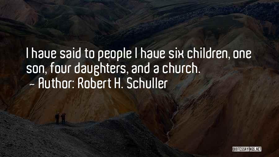 Schuller Quotes By Robert H. Schuller