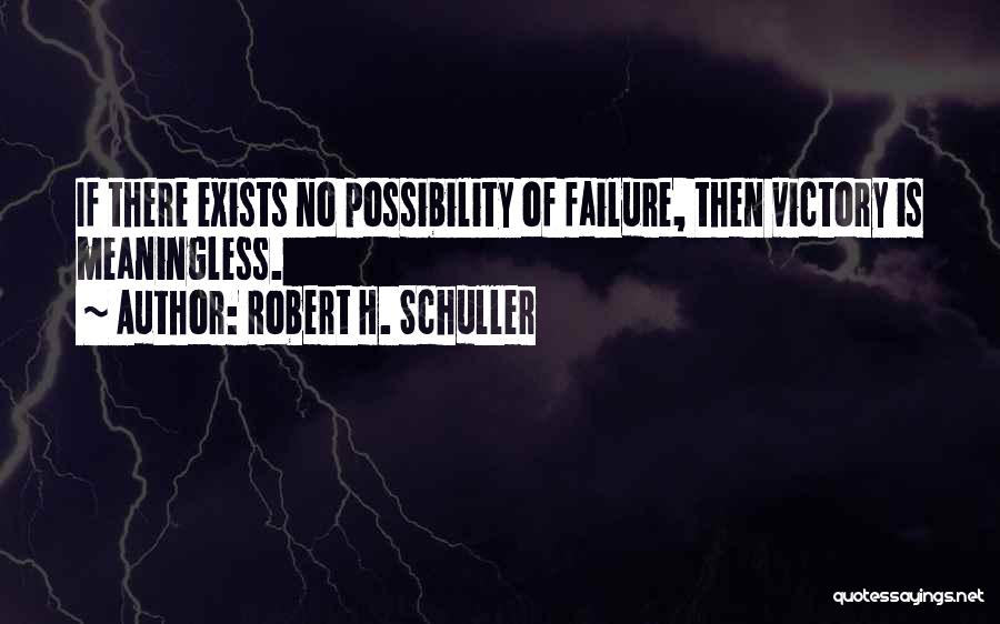 Schuller Quotes By Robert H. Schuller