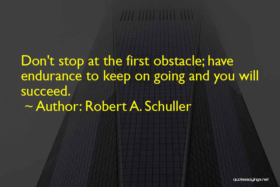 Schuller Robert Quotes By Robert A. Schuller