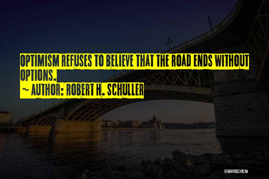 Schuller Robert Quotes By Robert H. Schuller