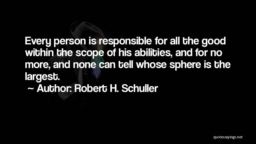 Schuller Robert Quotes By Robert H. Schuller