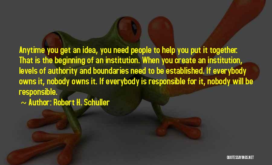 Schuller Robert Quotes By Robert H. Schuller