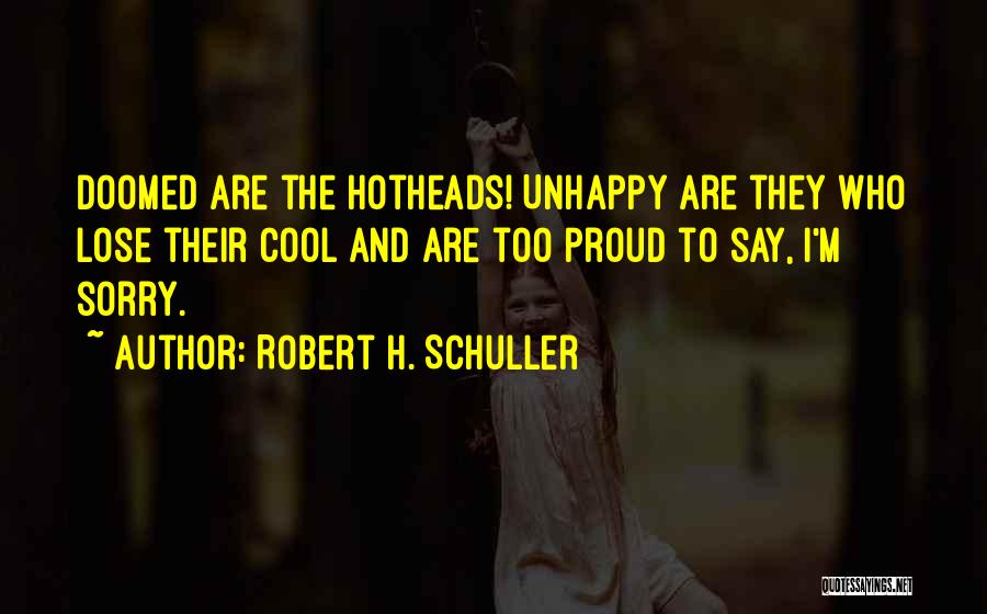 Schuller Robert Quotes By Robert H. Schuller