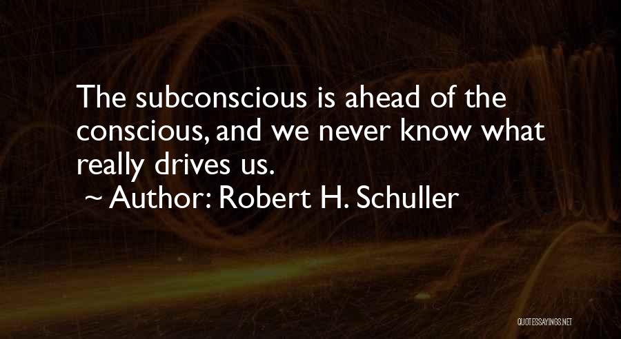 Schuller Robert Quotes By Robert H. Schuller