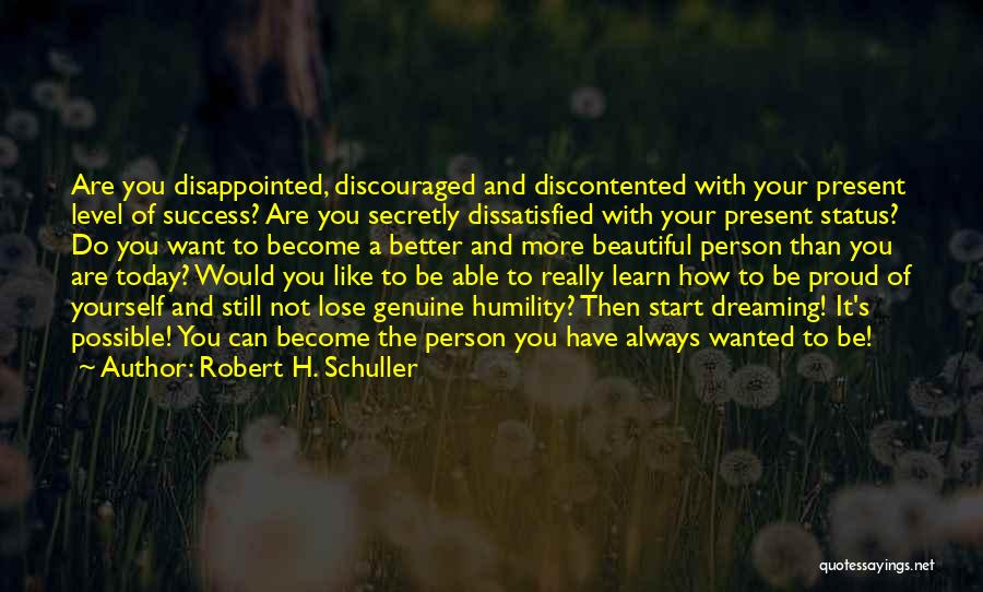 Schuller Robert Quotes By Robert H. Schuller