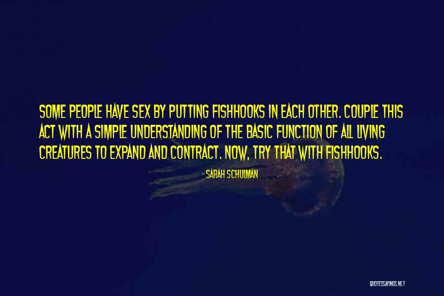 Schulman Quotes By Sarah Schulman Schulman Quotes By Sarah Schulman