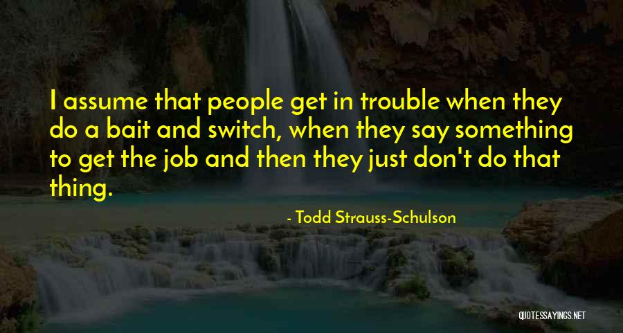 Schulson Quotes By Todd Strauss-Schulson Schulson Quotes By Todd Strauss-Schulson