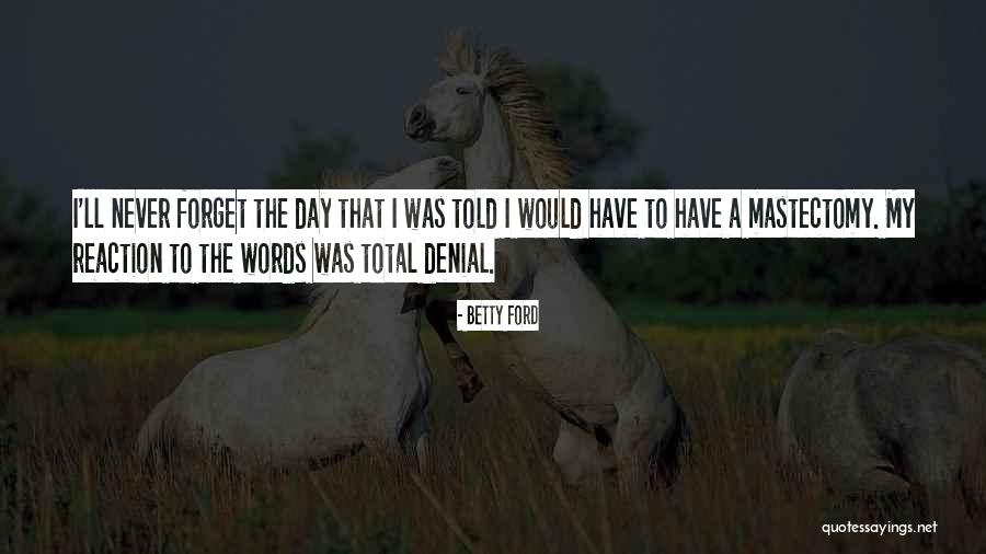 Schulten Ward Quotes By Betty Ford Schulten Ward Quotes By Betty Ford