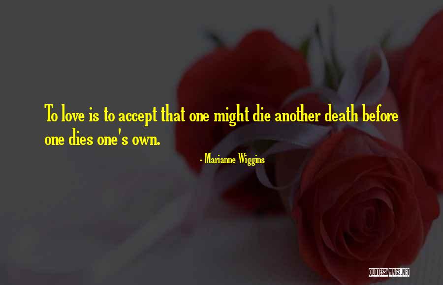 Schultens Quotes By Marianne Wiggins Schultens Quotes By Marianne Wiggins