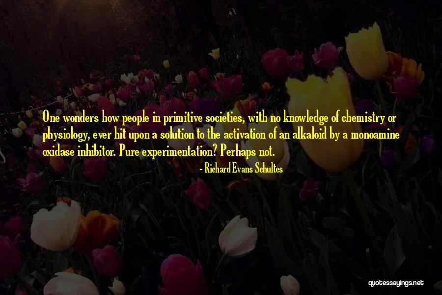 Schultes Quotes By Richard Evans Schultes Schultes Quotes By Richard Evans Schultes