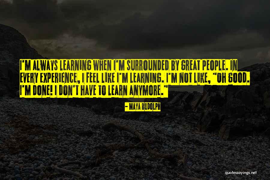 Schulzes Guest Quotes By Maya Rudolph Schulzes Guest Quotes By Maya Rudolph