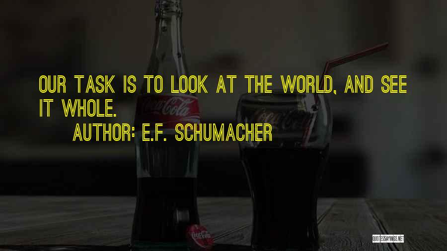 Schumacher Quotes By E.F. Schumacher