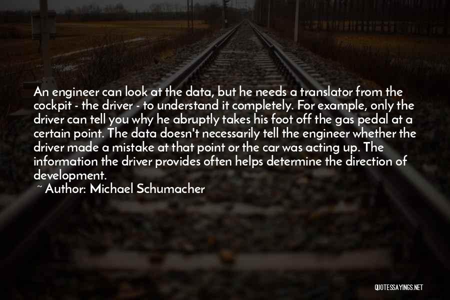 Schumacher Quotes By Michael Schumacher