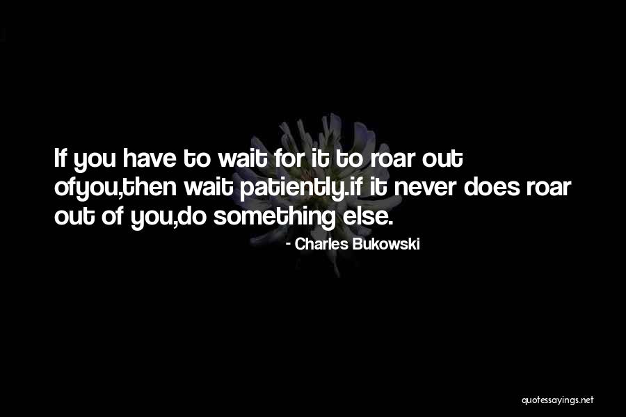 Schummers Campaign Quotes By Charles Bukowski Schummers Campaign Quotes By Charles Bukowski