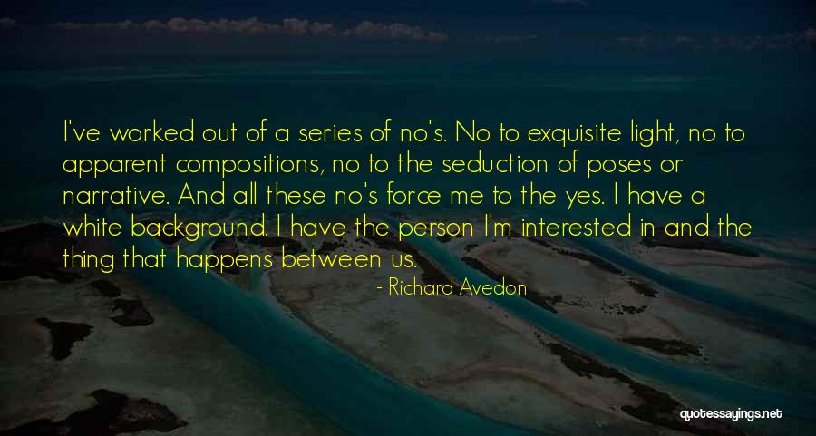 Schuppan 962 Quotes By Richard Avedon Schuppan 962 Quotes By Richard Avedon