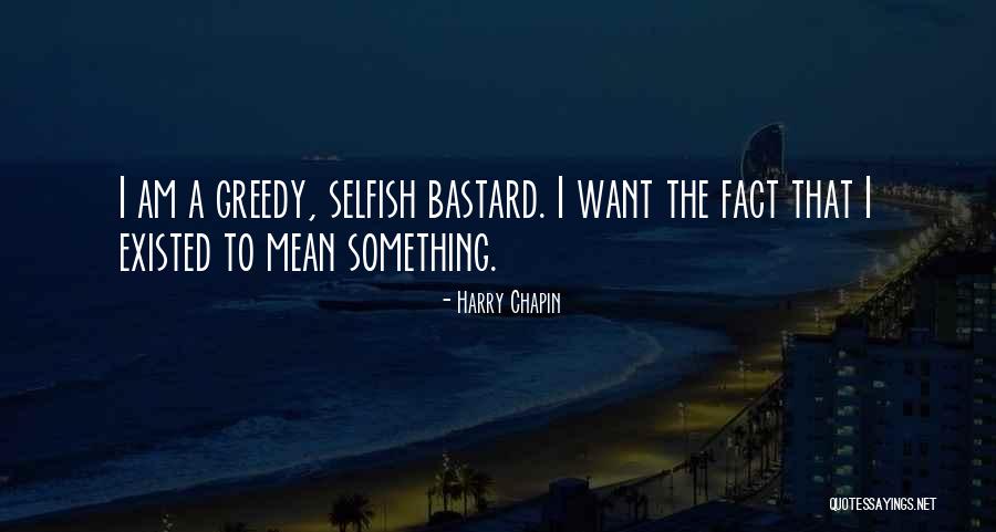 Schuppentier Quotes By Harry Chapin