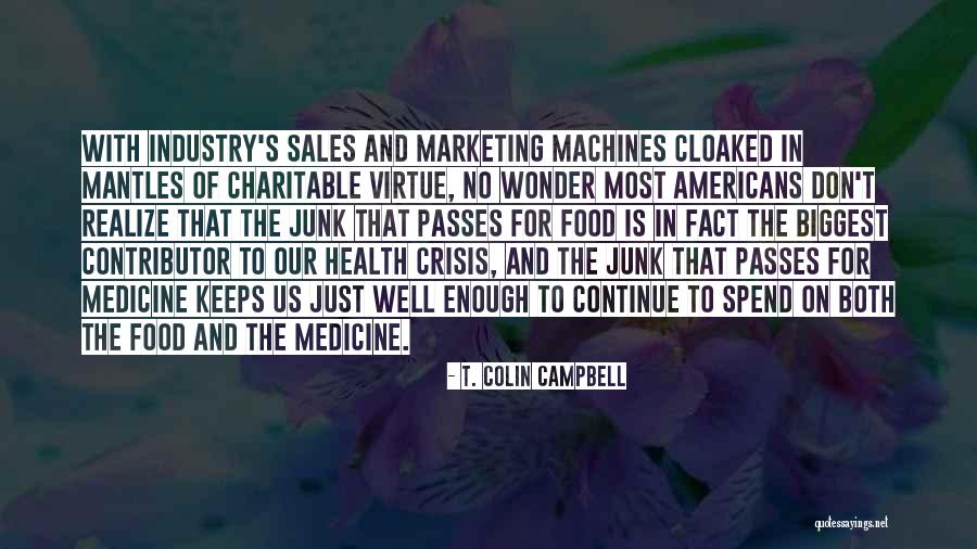 Schure Built Quotes By T. Colin Campbell