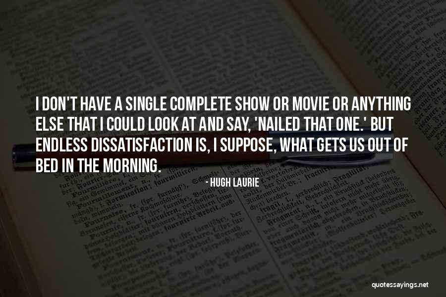 Schuss Quotes By Hugh Laurie Schuss Quotes By Hugh Laurie