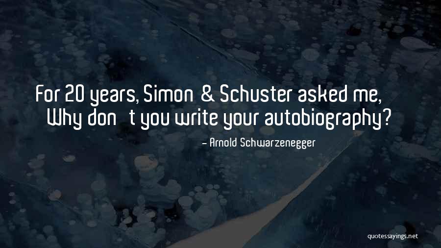 Schuster Quotes By Arnold Schwarzenegger Schuster Quotes By Arnold Schwarzenegger