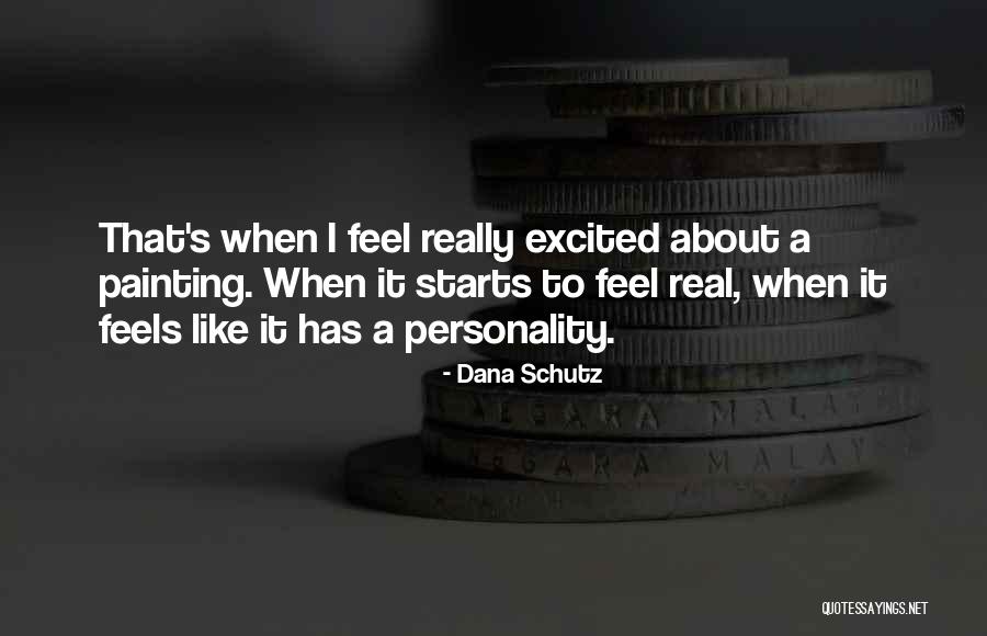 Schutz Quotes By Dana Schutz Schutz Quotes By Dana Schutz