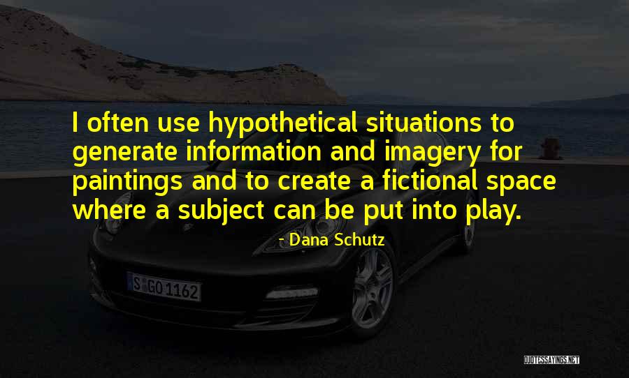 Schutz Quotes By Dana Schutz Schutz Quotes By Dana Schutz