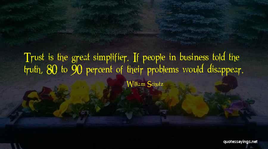Schutz Quotes By William Schutz Schutz Quotes By William Schutz