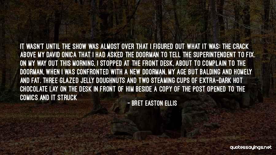 Schutzman Company Quotes By Bret Easton Ellis Schutzman Company Quotes By Bret Easton Ellis