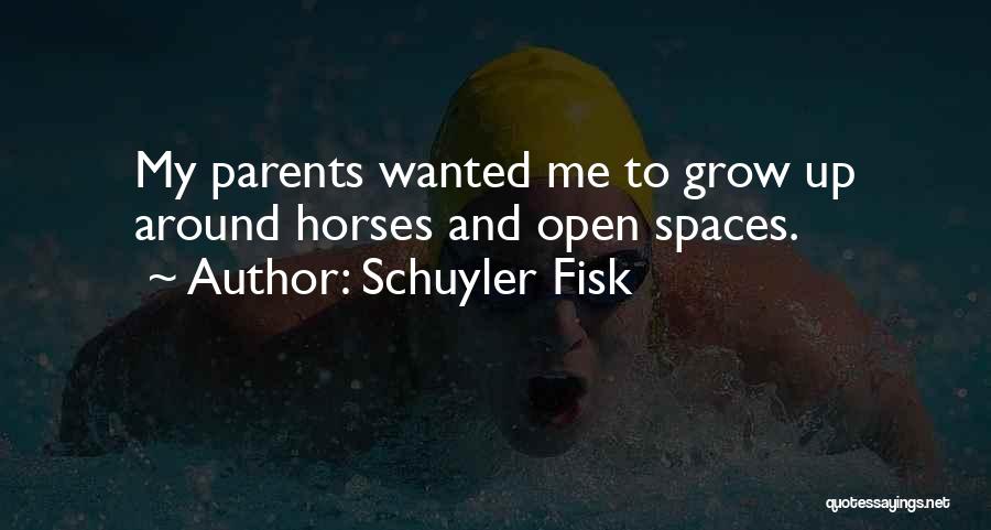 Schuyler Fisk Quotes 1251672