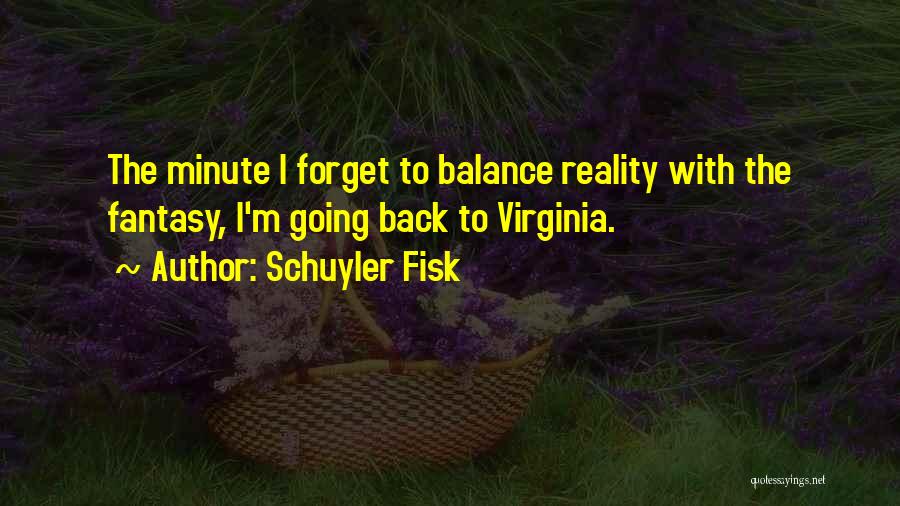 Schuyler Fisk Quotes 754315