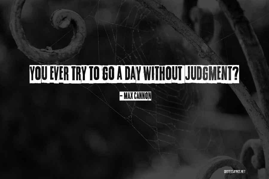 Schvaneveldt Training Quotes By Max Cannon Schvaneveldt Training Quotes By Max Cannon