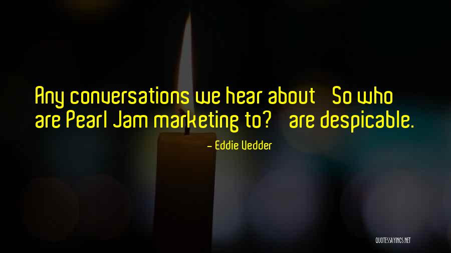 Schveka Brown Quotes By Eddie Vedder Schveka Brown Quotes By Eddie Vedder