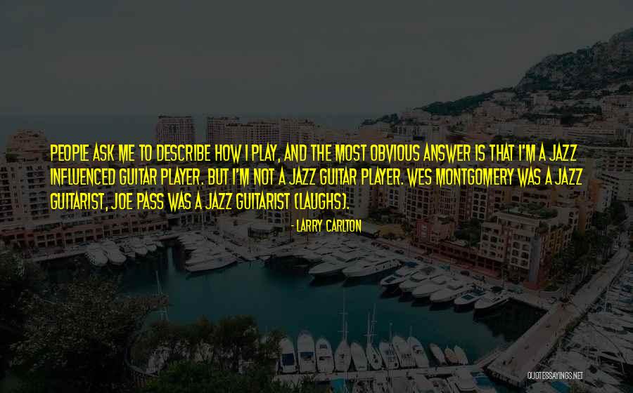 Schw Che Quotes By Larry Carlton Schw Che Quotes By Larry Carlton