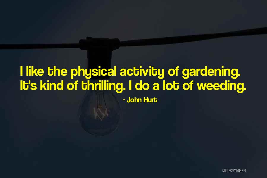 Schwalke Quotes By John Hurt Schwalke Quotes By John Hurt