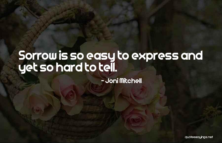 Schwamm Quotes By Joni Mitchell Schwamm Quotes By Joni Mitchell