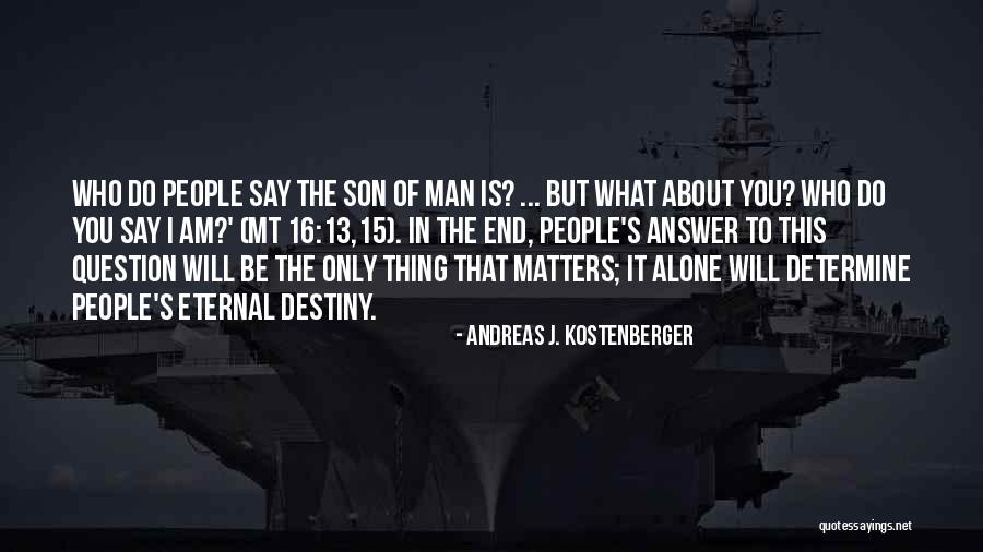 Schwander Weine Quotes By Andreas J. Kostenberger Schwander Weine Quotes By Andreas J. Kostenberger