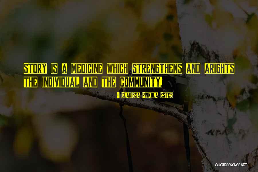 Schwander Weine Quotes By Clarissa Pinkola Estes Schwander Weine Quotes By Clarissa Pinkola Estes