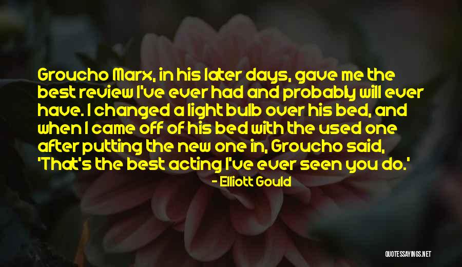 Schwans Quotes By Elliott Gould Schwans Quotes By Elliott Gould