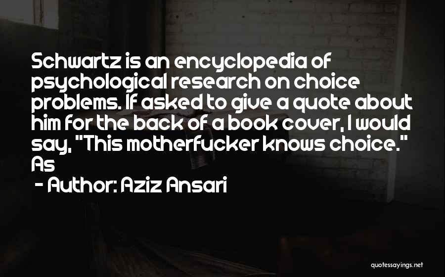 Schwartz Quotes By Aziz Ansari