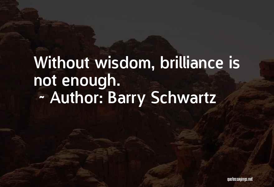 Schwartz Quotes By Barry Schwartz