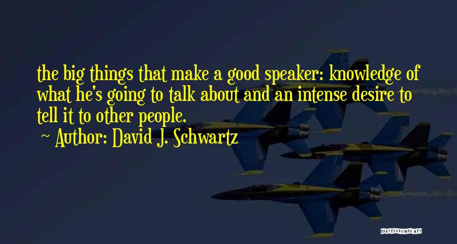 Schwartz Quotes By David J. Schwartz