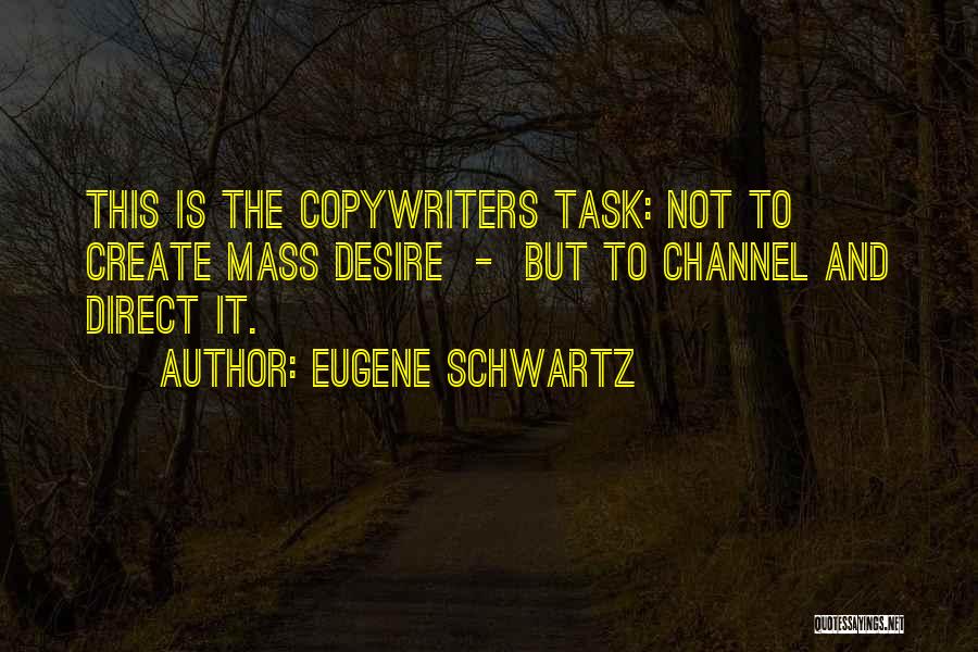 Schwartz Quotes By Eugene Schwartz